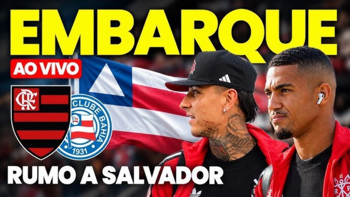 Flamengo embarca para Salvador com transmissão ao vivo do Coluna do Fla antes de jogo contra o Bahia